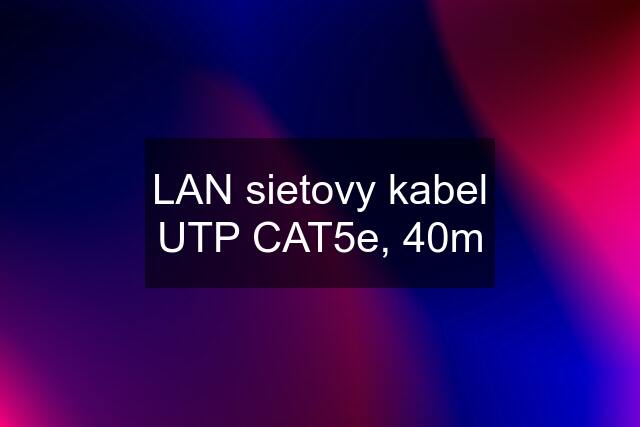 LAN sietovy kabel UTP CAT5e, 40m