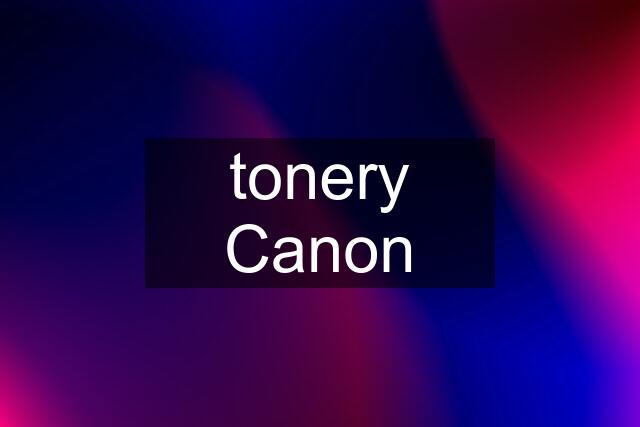 tonery Canon