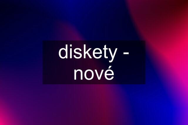 diskety - nové