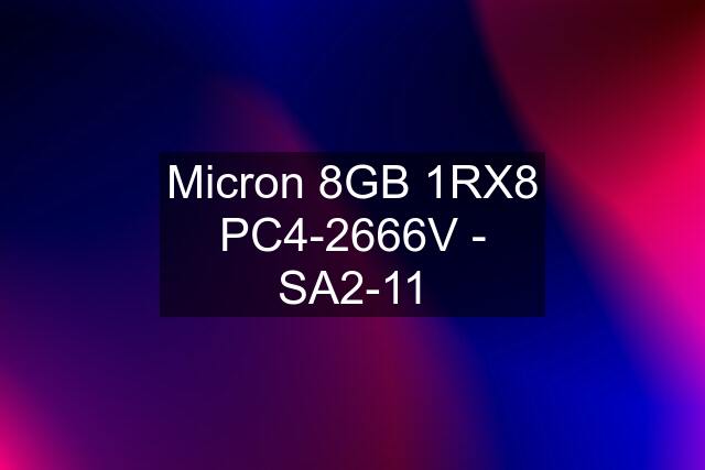 Micron 8GB 1RX8 PC4-2666V - SA2-11