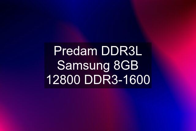 Predam DDR3L Samsung 8GB 12800 DDR3-1600