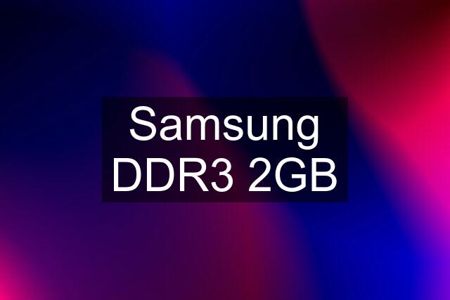 Samsung DDR3 2GB