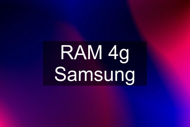 RAM 4g Samsung