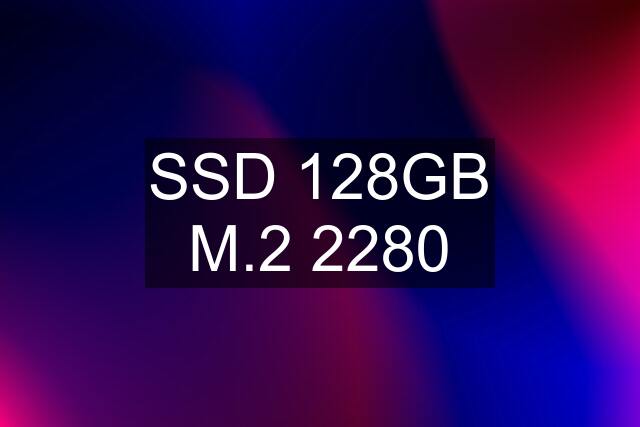 SSD 128GB M.2 2280