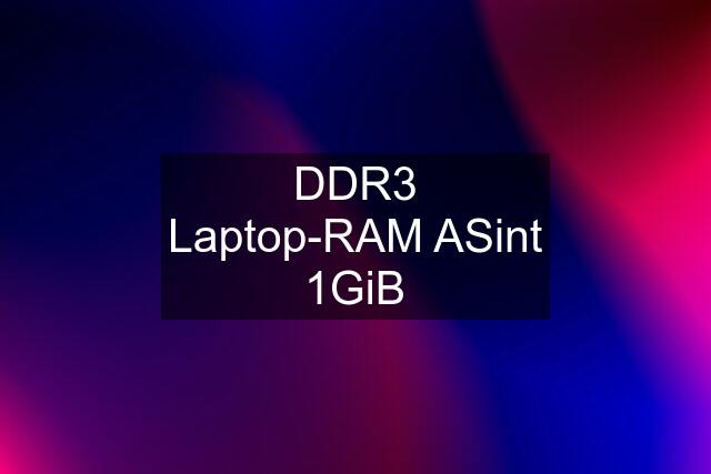 DDR3 Laptop-RAM ASint 1GiB