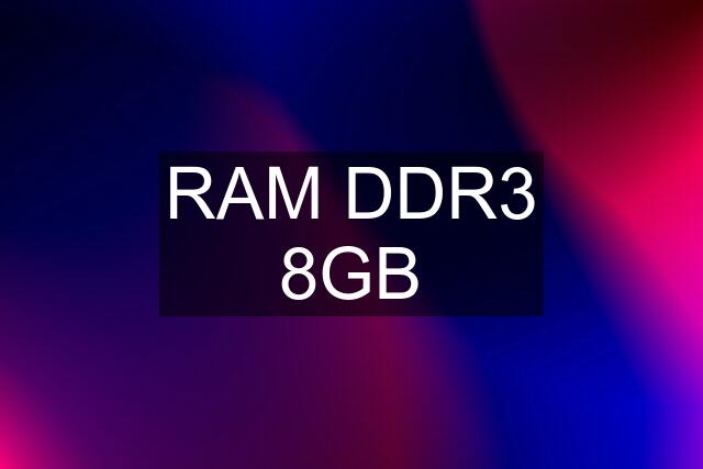 RAM DDR3 8GB