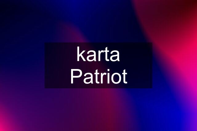 karta Patriot