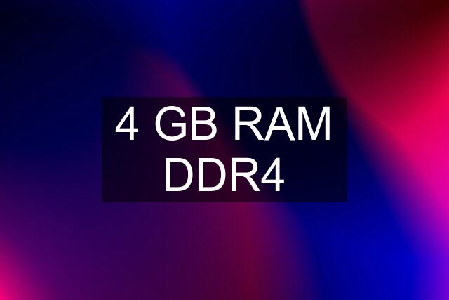 4 GB RAM DDR4