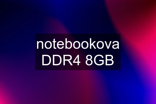 notebookova DDR4 8GB