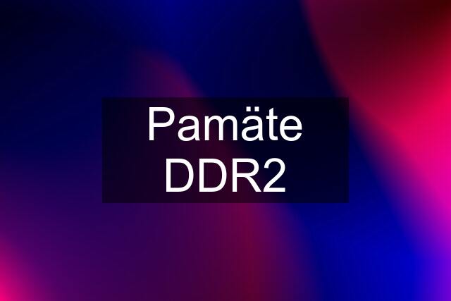 Pamäte DDR2