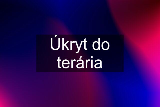 Úkryt do terária