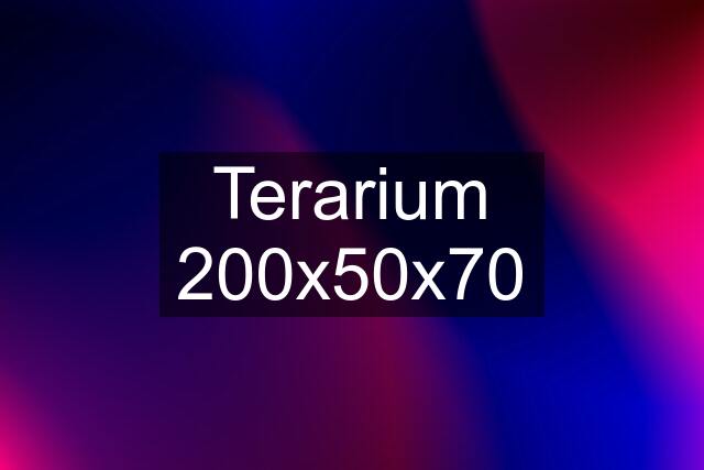 Terarium 200x50x70