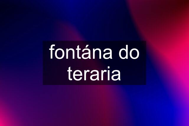 fontána do teraria