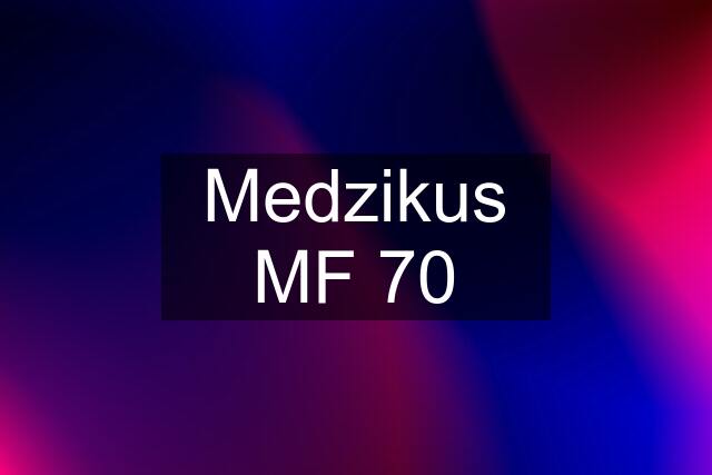 Medzikus MF 70