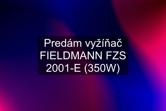 Predám vyžíňač FIELDMANN FZS 2001-E (350W)