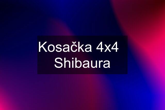 Kosačka 4x4   Shibaura