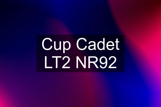 Cup Cadet LT2 NR92