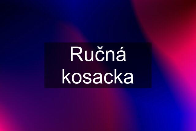 Ručná kosacka