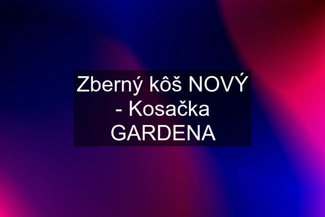 Zberný kôš NOVÝ - Kosačka GARDENA