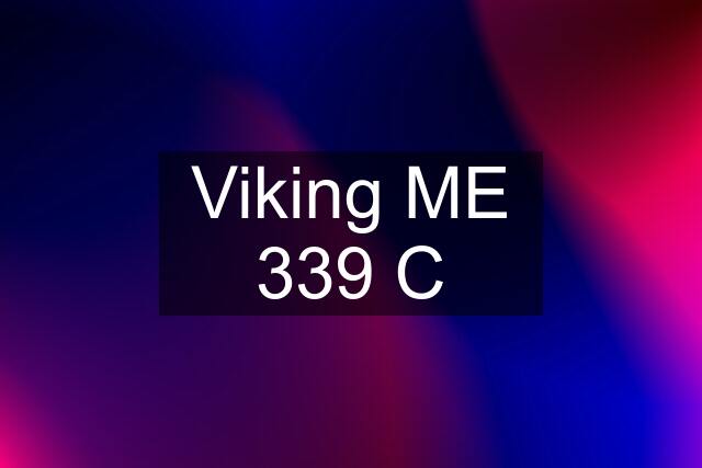 Viking ME 339 C