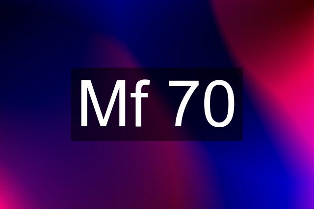 Mf 70