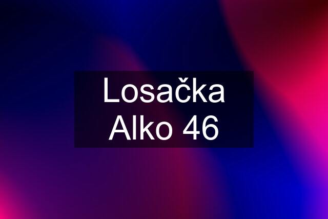 Losačka Alko 46