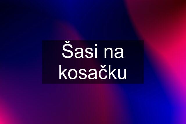 Šasi na kosačku