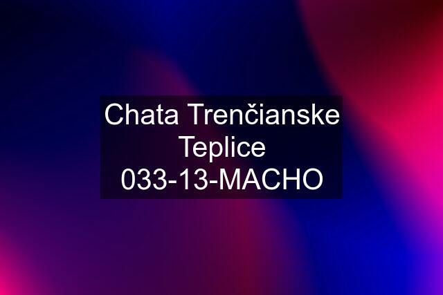 Chata Trenčianske Teplice 033-13-MACHO