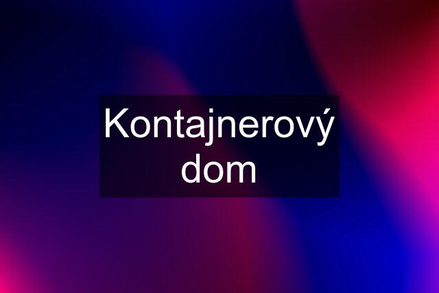 Kontajnerový dom