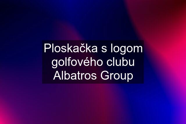 Ploskačka s logom golfového clubu Albatros Group