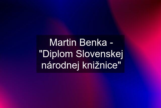 Martin Benka - "Diplom Slovenskej národnej knižnice"