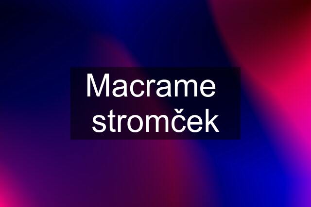 Macrame  stromček