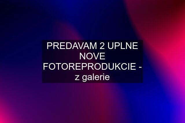 PREDAVAM 2 UPLNE NOVE FOTOREPRODUKCIE - z galerie