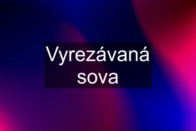 Vyrezávaná sova