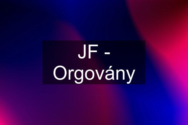 JF - "Orgovány"