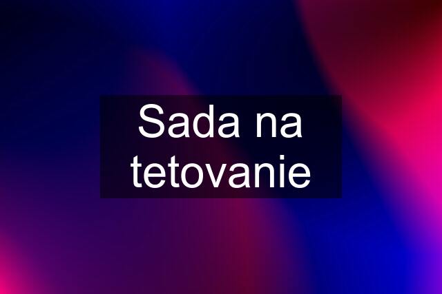 Sada na tetovanie