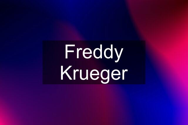 Freddy Krueger