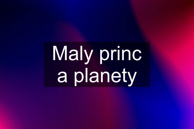 Maly princ a planety