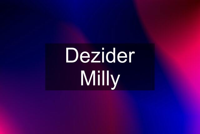 Dezider Milly
