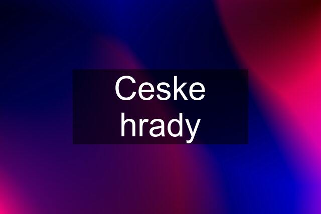 Ceske hrady