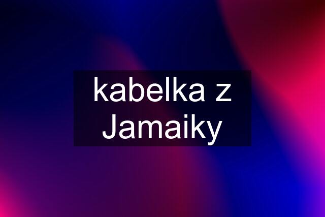 kabelka z Jamaiky