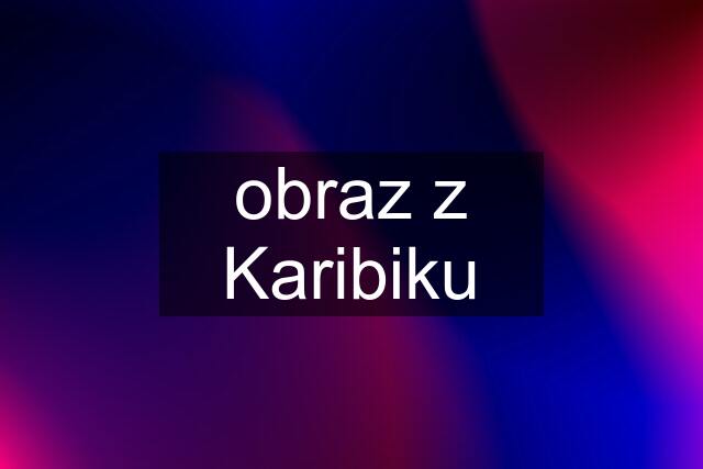 obraz z Karibiku