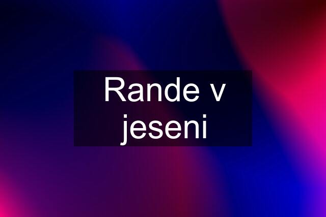 Rande v jeseni