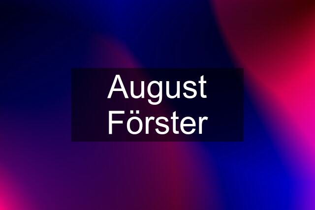 August Förster