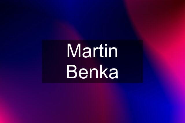 Martin Benka