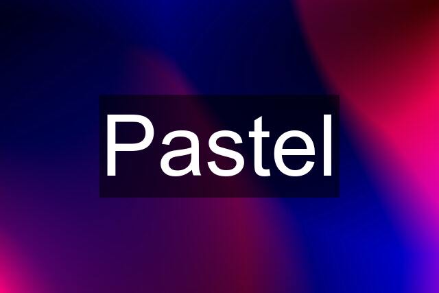 Pastel