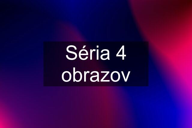 Séria 4 obrazov