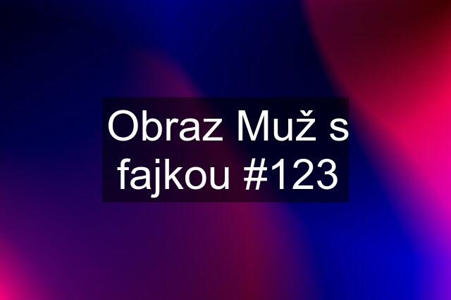 Obraz Muž s fajkou #123