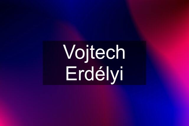 Vojtech Erdélyi