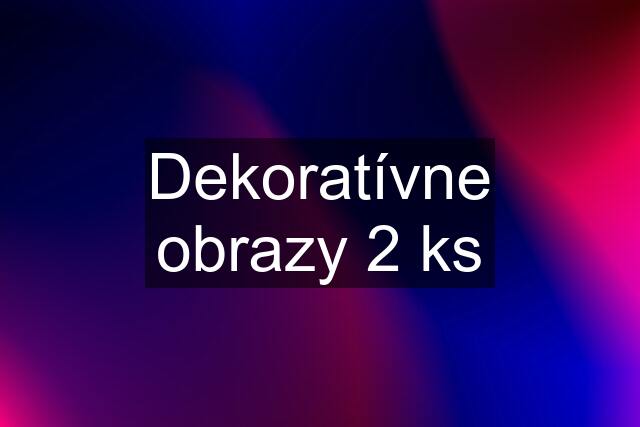 Dekoratívne obrazy 2 ks